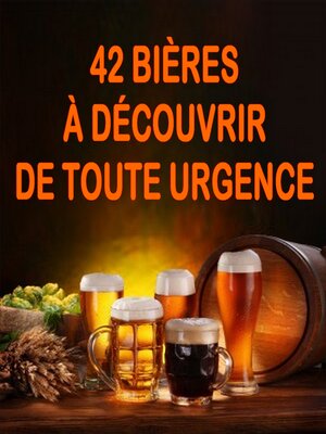 cover image of 42 bières à découvrir de toute urgence